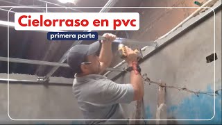 Instalación de cielorraso en pvc 1 de 2 [upl. by Kalina]