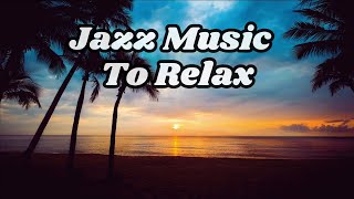 Música para Relaxar ao Pôr do Sol 🌅 Descubra o Jazz que Acalma e Relaxa [upl. by Eicirtap]