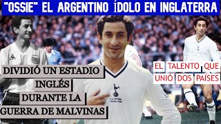 OSSIE la LEYENDA de TOTTENHAM La HISTORIA de OSVALDO ARDILES el ARGENTINO que DIVIDIÓ INGLATERRA [upl. by Cecilla]