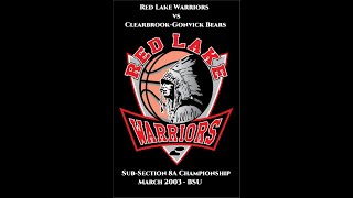 Red Lake Warriors vs ClearbrookGonvick Bears 2003 [upl. by Tnomyar]