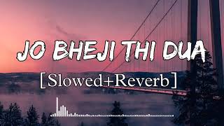 Jo Bheji Thi DuaSlowedReverb Nandani srikar amp Arjit Singh ll Lofi MixLofi music [upl. by Irbua]