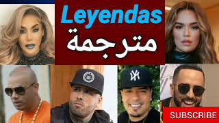 Karol G Wisin amp Yandel Nicky Jam Ivy Queen Zion Alberto Stylee  LEYENDAS  مترجمة عربي [upl. by Nosae]