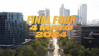 OFICIAL FINAL FOUR4 DE MAYO  CDMX [upl. by Emmeline820]