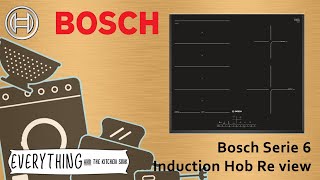 Bosch Series 6 Induction Hob Product Review [upl. by Inalan]