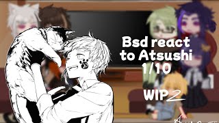 Bsd react to Atsushi 110 WIP 2 aianjj [upl. by Richmond716]