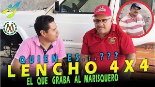 LENCHO 4x4 HABLA DEL MARISQUERO [upl. by Mairb]