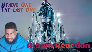 Headie One  The Last One Album Reaction [upl. by Hyozo48]