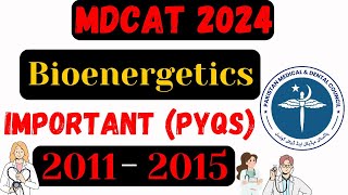 Bioenergetics MDCAT Past papers  Bioenergetics MDCAT Past papers 2011 to 2015 mdcat2024 [upl. by Esserac]