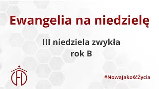 III niedziela zwykła  rok B [upl. by Atterual357]