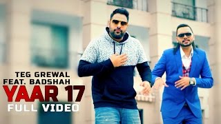 Teg Grewal  Yaar 17  Badshah  Latest Punjabi Song 2015 [upl. by Melantha]