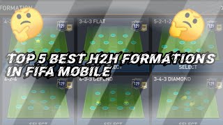 TOP 5 BEST H2H FORMATIONS IN FIFA MOBILE  top formations in fifa mobile  fifa formations  fifa [upl. by Fevre245]