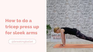 How to do a tricep press up for sleek arms [upl. by Terri]