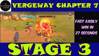 Vergeway Chapter 7 Stage 3 100 Fast Easily Win in 27 Seconds [upl. by Philpot]