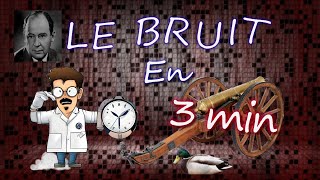 Le Bruit en 3 min [upl. by Nord82]