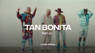 Piso 21  Tan Bonita Lyric Video  CantoYo [upl. by Eilarol]