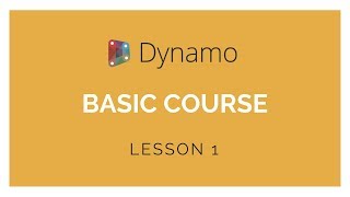 Dynamo Basics Training  Lesson 1 [upl. by Medin]