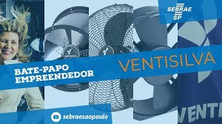 Conheça a fábrica de ventiladores Ventisilva na Mooca  Bate Papo Empreendedor Episódio 1 [upl. by Shabbir]