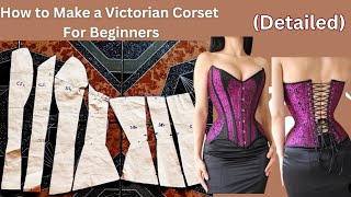 Victorian Corset Tutorial [upl. by Ahsieka]