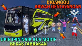 UPIN IPIN NAIK BUS MODIF BEKAS TABRAKAN DIGANGGU ARWAH GENTAYANGAN  GTA 5 BOCIL SULTAN [upl. by Greeson379]