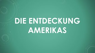 Geschichte Die Entdeckung Amerikas einfach und kurz erklärt [upl. by Acinelav694]