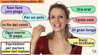 Learn Italian Intermediate B1 Espressioni per parlare come veri italiani😎 [upl. by Martguerita]