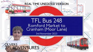 TFL BUS ROUTE 248  Romford Market To Cranham Moor Lane  3rd Nov 2023  Real Time [upl. by Keslie61]