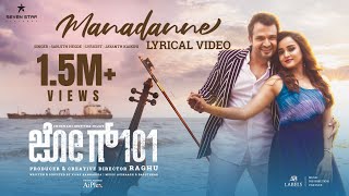 Jog 101 Manadanne Lyrical Video Song Sanjith Hegde  Vijay Raghavendra Raghu Seven Star Pictures [upl. by Alegna]