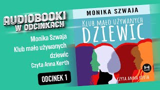 Audiobook Klub mało używanych dziewic  Monika Szwaja  ⭐️ Audiobook PL ⭐️ 1 [upl. by Adelice]