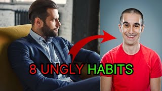 8 Habits That Make Men Ugly From A Woman’s Perspective [upl. by Eamanna]