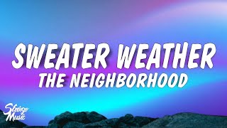 The Neighbourhood  Sweater Weather Lyrics [upl. by Stortz]