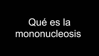 Qué es la mononucleosis [upl. by Attennot]