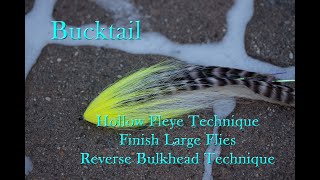 Bucktail  Reverse BULKhead Finishing Large Flies [upl. by Wareing]