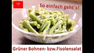 Grüner Bohnen bzw Fisolensalat So einfach geht´s Das mag jeder [upl. by Ellened829]