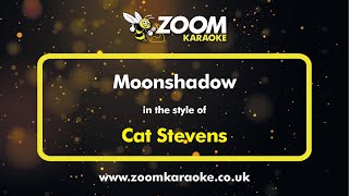 Cat Stevens  Moonshadow  Karaoke Version from Zoom Karaoke [upl. by Trudnak]