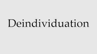 How to Pronounce Deindividuation [upl. by Mozart307]