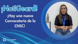 📢 ¡NotiGeard Hay una nueva convocatoria de la CNSC 😱 [upl. by Boggers]