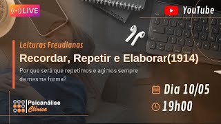 Live Leituras Freudianas  Recordar Repetir e Elaborar 1914 [upl. by Malina7]