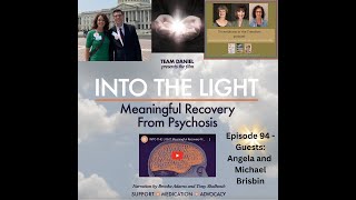 “Into the Light  Meaningful Recovery From Psychosis” The Film Ep 94 [upl. by Mallina360]