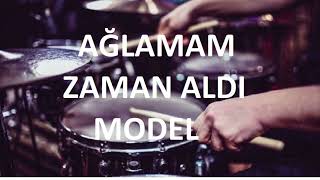 AĞLAMAM ZAMAN ALDI  MODEL  DAVULSUZDRUMLESS [upl. by Tremain]