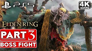 ELDEN RING Gameplay Walkthrough Part 3 BOSS FIGHT FULL GAME 4K 60FPS PS5  No Commentary [upl. by Akkeber]