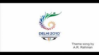 Commonwealth Games 2010 Theme Song  A R Rahman [upl. by Eylloh]