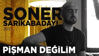 Soner Sarıkabadayı  Pişman Değilim Akustik [upl. by Dewees924]