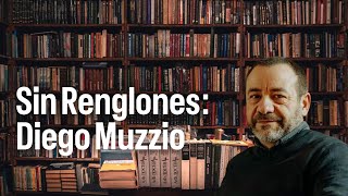 SIN RENGLONES CON DIEGO MUZZIO [upl. by Nasaj]