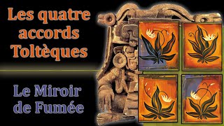 Le Miroir de Fumée  1  Introduction  Les 4 accords Toltèques  Don Miguel Ruiz  Livre Audio [upl. by Maggi910]