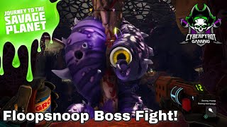 Journey to the Savage Planet  Epic Boss Fight FloopSnoop  E2 [upl. by Arlena]