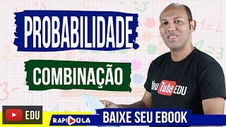 PROBABILIDADE EP4 ✅ ANÁLISE COMBINATÓRIA [upl. by Reina861]