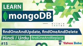 MongoDB FindOneAndUpdate FindOneAndReplace FindOneAndDelete Tutorial in Hindi  Urdu [upl. by Aluap134]