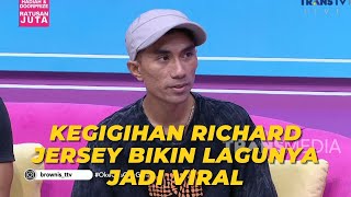 Kegigihan RICHARD JERSEY Bikin Lagunya Jadi VIRAL  BROWNIS 61123 P3 [upl. by Adnoma534]