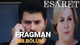 ESARET 288BÖLÜM FRAGMANI [upl. by Dnalrag]