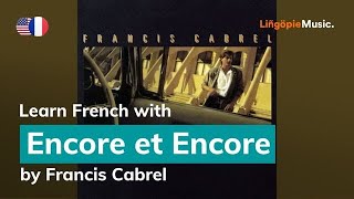 Francis Cabrel  Encore et Encore Lyrics  Paroles English amp French [upl. by Juta]